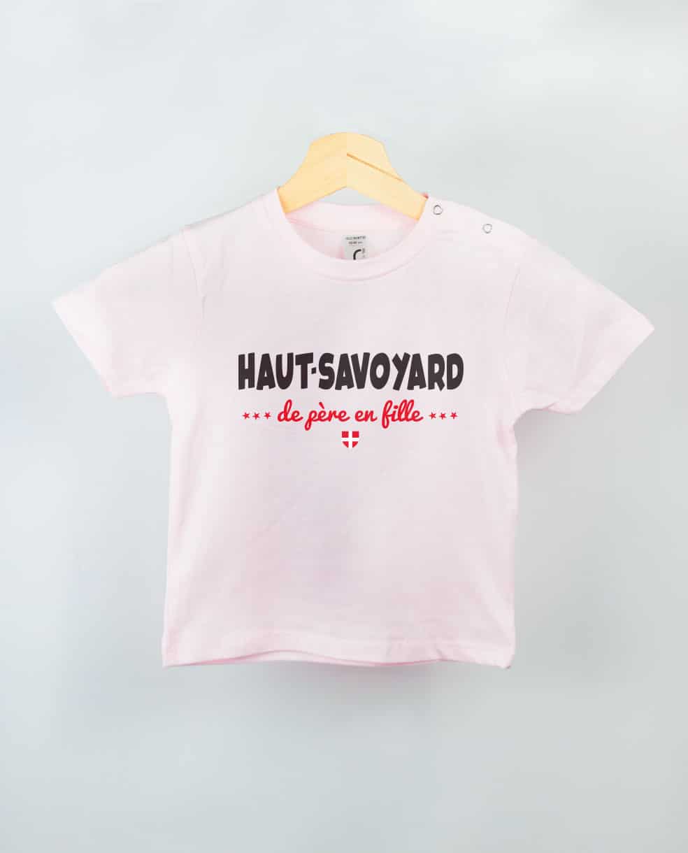 T SHIRT BEBE : HAUT SAVOYARD DE PERE EN FILLE